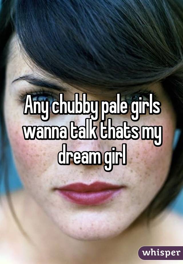 Chubby Pale Teen